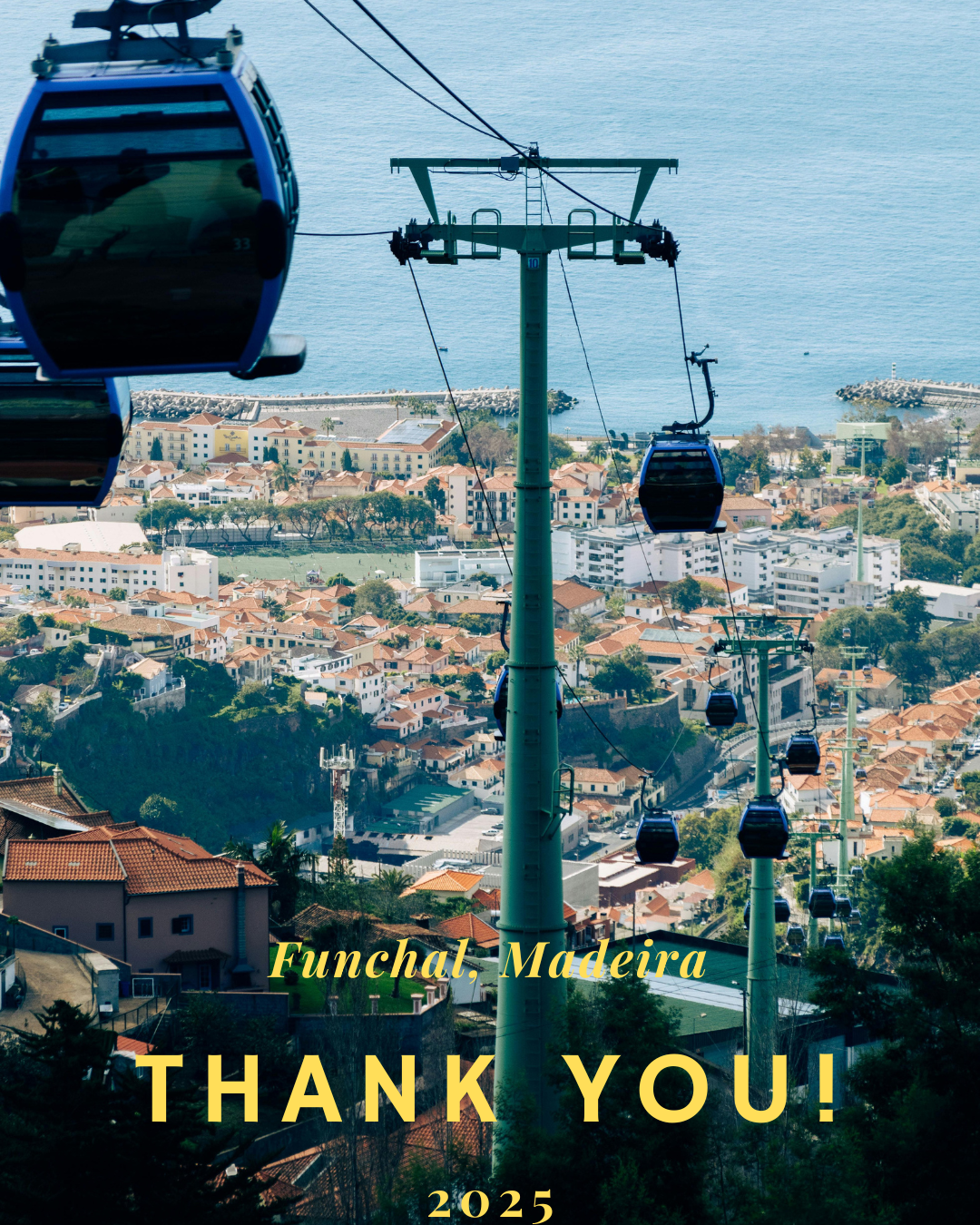 Thank you for joining us in Madeira !